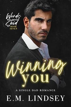 Winning You (Words We Never Said #7)