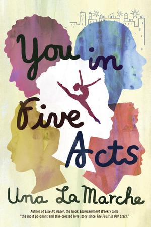 You in Five Acts by Una LaMarche