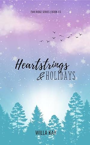Heartstrings & Holidays: An Oak Ridge Christmas Novella (Oak Ridge #1.5)