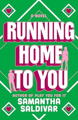 Running Home to You by Samantha Saldivar