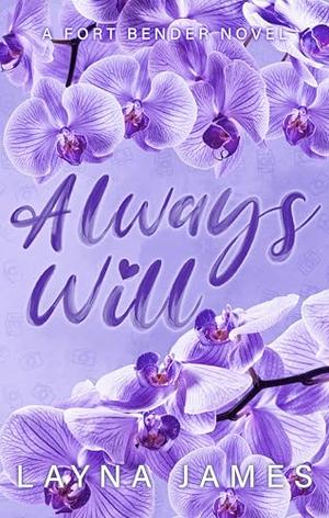 Always Will: An Accidental Pregnancy Romance (Fort Bender #3)