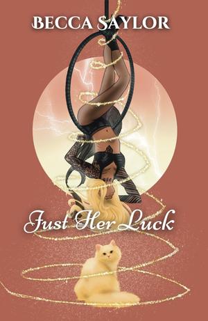 Just Her Luck: A Vampire Novel by Becca Saylor