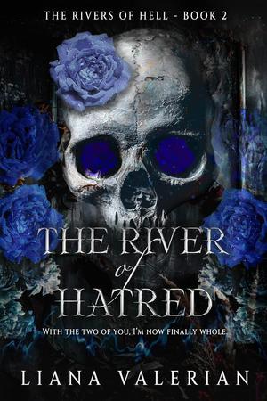 The River of Hatred by Liana Valerian