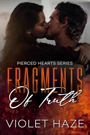 Fragments of Truth by Violet Haze