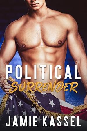 Political Surrender by Jamie Kassel