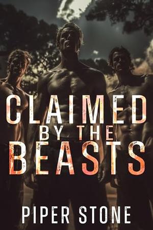 Claimed by the Beasts: A Dark Shifter Romance by Piper Stone