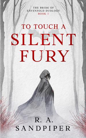 To Touch a Silent Fury by R.A. Sandpiper