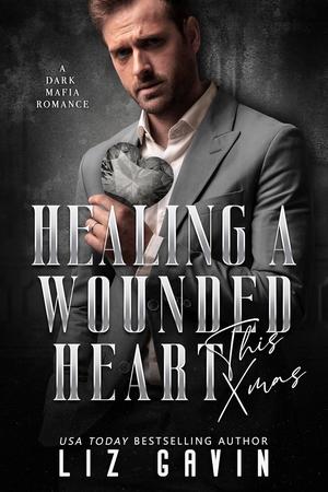 Healing a Wounded Heart this Xmas by Liz Gavin