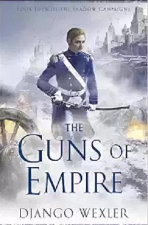 The Guns of Empire (The Shadow Campaigns #4)