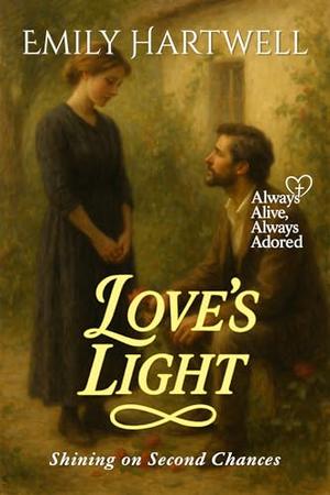 Love’s Light: Shining on Second Chances by Emily Hartwell