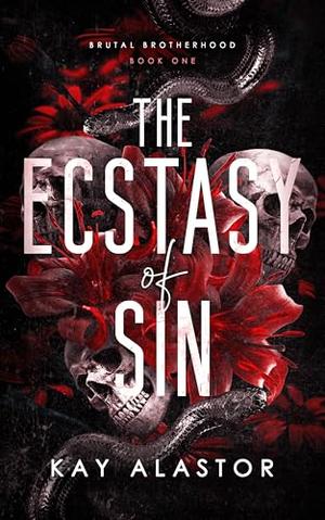 The Ecstasy of Sin by Kay Alastor