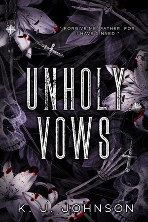 Unholy Vows by K.J. Johnson