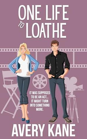 One Life to Loathe (Head Over Feels #3)