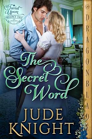 The Secret Word by Jude Knight