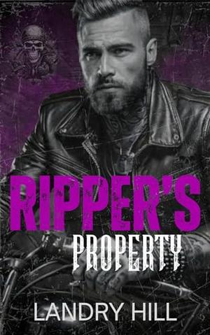 Ripper's Property: An Off Limits MC Romance by Landry Hill