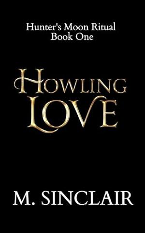 Howling Love by M. Sinclair