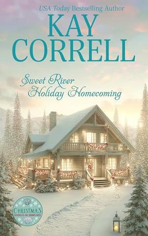 Sweet River Holiday Homecoming by Kay Correll