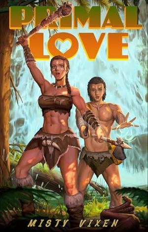 Primal Love by Misty Vixen