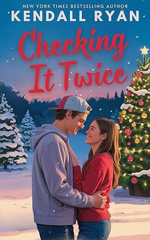 Checking It Twice by Kendall Ryan