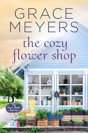The Cozy Flower Shop (The Ozark Bloom #6)