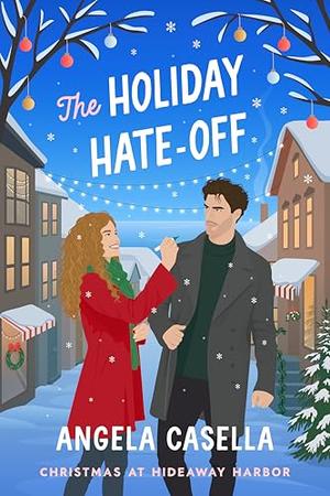 The Holiday Hate-Off by Angela Casella