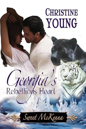 Georgia's Rebellious Heart by Christine Young