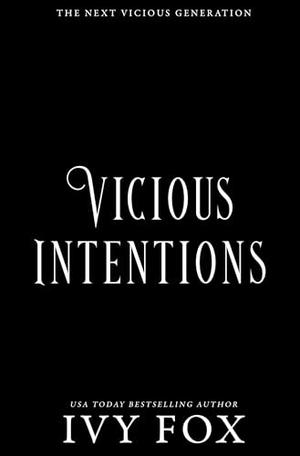 Vicious Intentions by Ivy Fox