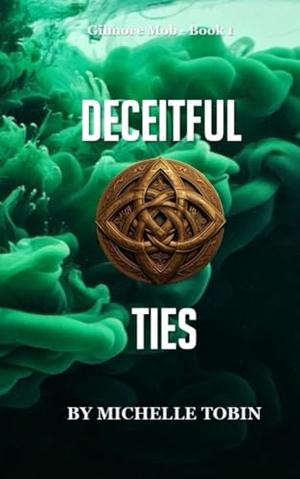DECEITFUL TIES by Michelle Tobin