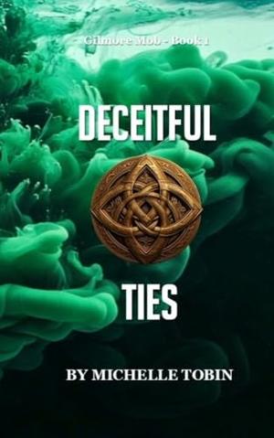 DECEITFUL TIES by Michelle Tobin