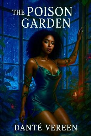 THE POISON GARDEN: A DARK ROMANCE THRILLER (OBSESSIONS AND DESIRES SERIES #4)