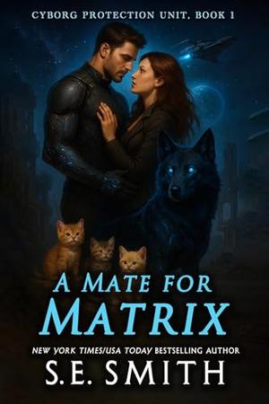 A Mate For Matrix by S.E. Smith