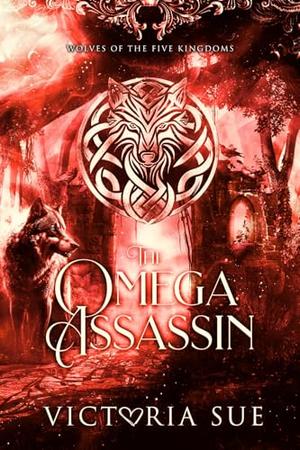 The Omega Assassin (Wolves of the Five Kingdoms #3)