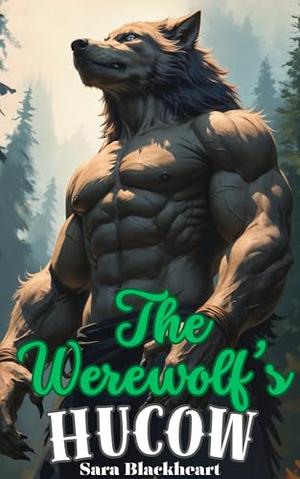 The Werewolf's Hucow by Sara Blackheart