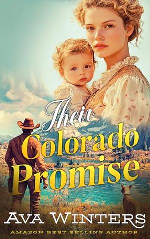Their Colorado Promise: A Western Historical Romance Book by Ava Winters