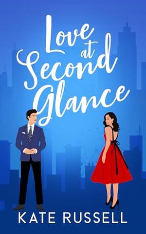 Love at Second Glance by Kate Russell
