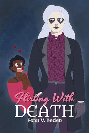 Flirting With Death by Fern V. Bedek