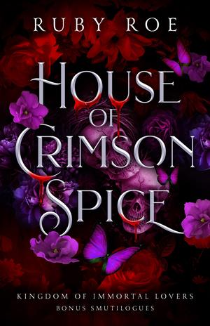 House of Crimson Spice by Ruby Roe