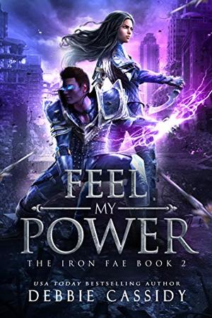 Feel My Power by Debbie Cassidy