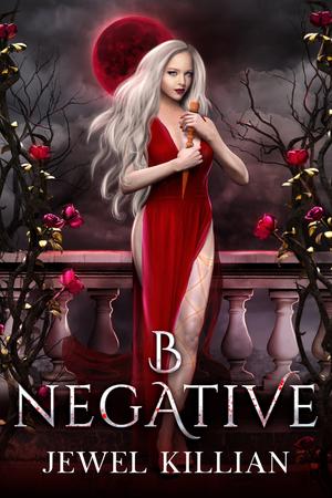 B Negative (Blood Song Duet #2)