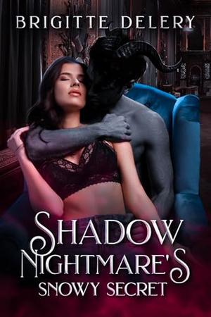 Shadow Nightmare's Snowy Secret by Brigitte Delery