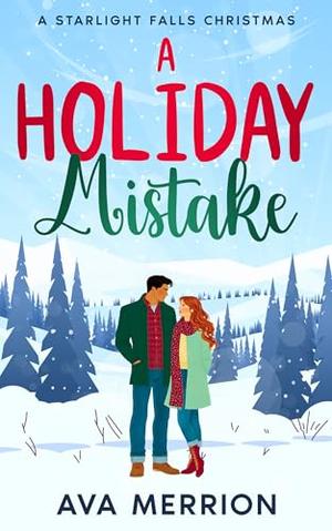 A Holiday Mistake by Ava Merrion