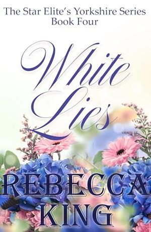 White Lies by Rebecca King