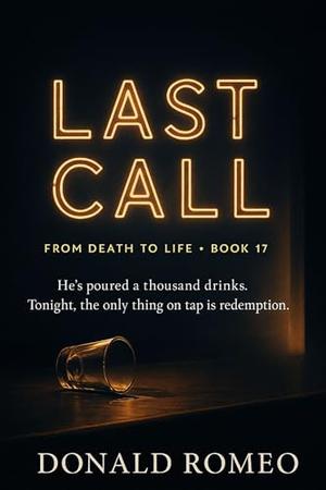 Last Call: He’s poured a thousand drinks. Tonight, the only thing on tap is redemption. by Donald Romeo