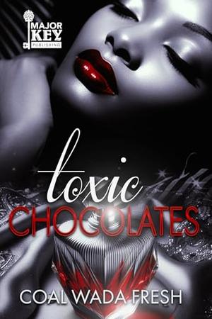 Toxic Chocolates by Coal Wada Fresh