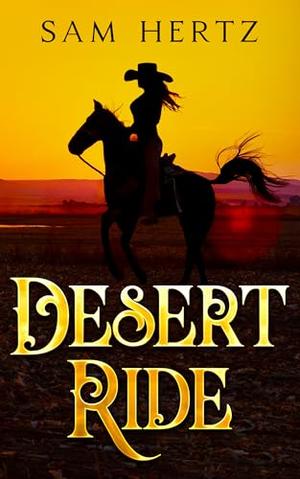 Desert Ride by Sam Hertz