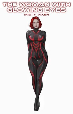 The Woman With Glowing Eyes by Misty Vixen