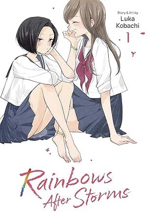 Rainbows After Storms, Vol. 1 by Luka Kobachi