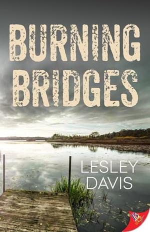 Burning Bridges by Lesley Davis