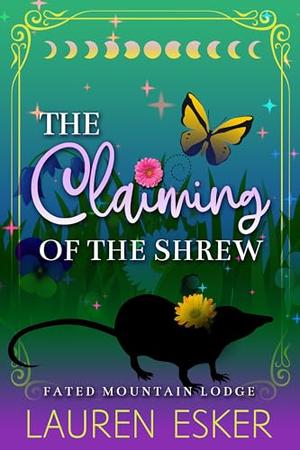 The Claiming of the Shrew by Lauren Esker