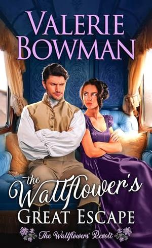 The Wallflower's Great Escape by Valerie Bowman